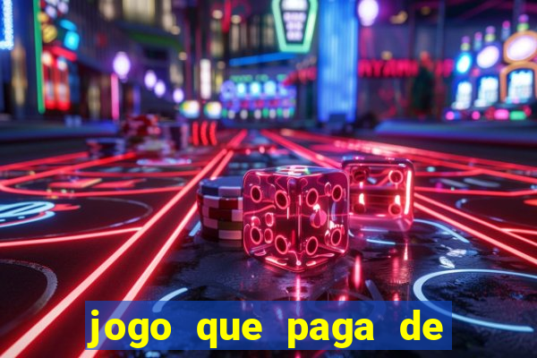 jogo que paga de verdade no pix sem depositar nada